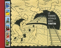 Jean-Michel Coblence - Le timbre voyage avec... Tintin.