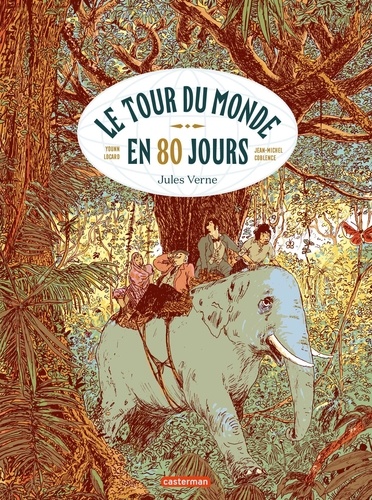 Jean-Michel Coblence et Younn Locard - Le tour du monde en 80 jours.