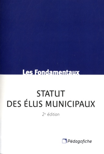 Jean-Michel Coffy et Charlotte Watine - Statut des élus municipaux.