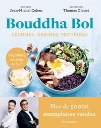 Livres français gratuits télécharger pdf Bouddha Bol  - L'équilibre est dans le bol in French par Jean-Michel Cohen, Thomas Clouet, Laurent Rouvrais, Sarah Vasseghi 