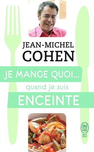 Je mange quoi... quand je suis enceinte. Le guide pratique complet pour être en bonne santé - Occasion