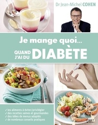 Jean-Michel Cohen - Je mange quoi... quand j'ai du diabète.