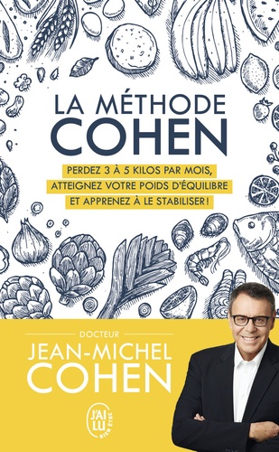 La méthode Cohen - Perdez 3 à 5 kg par mois,... de Jean-Michel Cohen -  Poche - Livre - Decitre