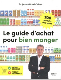 Jean-Michel Cohen - Le guide d'achat pour bien manger.