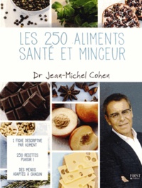 Jean-Michel Cohen - Les 250 aliments santé et minceur.