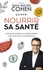 Nourrir sa santé. Comment orienter son alimentation pour une bonne et longue vie