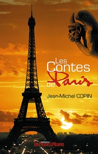 Jean-Michel Copin - Les Contes de Paris.