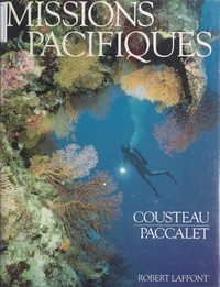 Jean-Michel Cousteau et Yves Paccalet - Missions pacifiques.