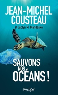 Jean-Michel Cousteau - Sauvons nos océans !.