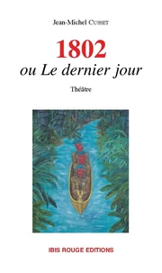 1802 ou le dernier jour