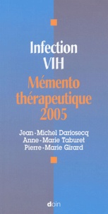 Jean-Michel Dariosecq et Anne-Marie Taburet - Infection VIH - Mémento thérapeutique 2005.