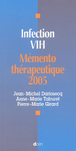 Jean-Michel Dariosecq et Anne-Marie Taburet - Infection VIH - Mémento thérapeutique 2005.