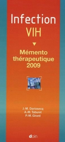 Jean-Michel Dariosecq et Anne-Marie Taburet - Infection VIH - Mémento thérapeutique 2009.
