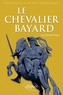 Jean-Michel Dasque - Le Chevalier Bayard.
