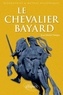 Jean-Michel Dasque - Le Chevalier Bayard.