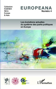 Jean-Michel De Waele - Europeana N° 4 : Les évolutions actuelles du système des partis politiques en Europe.