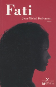 Jean-Michel Defromont - Fati.