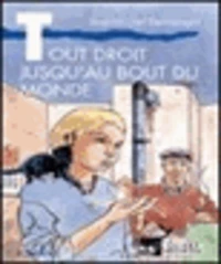 Tout droit jusqu'au bout du monde