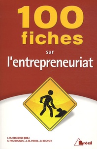 Jean-Michel Degeorge et Albéric Hounounou - 100 fiches sur l'entrepreneuriat.