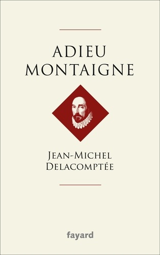 Adieu Montaigne