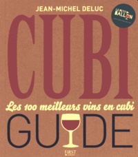 Jean-Michel Deluc - Cubi guide - Les 100 meilleurs vins en cubi.