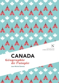 Jean-Michel Demetz - Canada - Géographie de l'utopie.