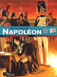 Jean-Michel Dequeker-Fergon - Sur les traces de... Napoléon.