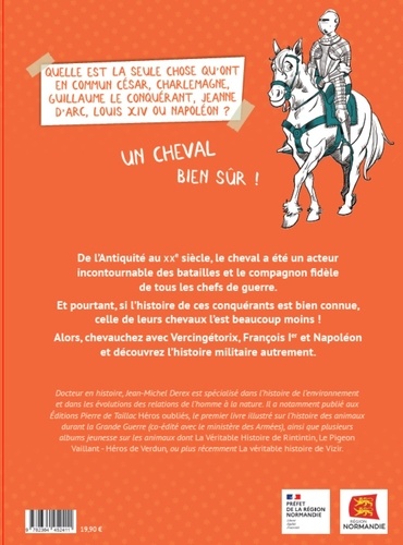 Cheval de bataille. L'histoire oubliée des chevaux de César, Jeanne d'Arc, Napoléon ...
