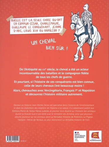 Cheval de bataille. L'histoire oubliée des chevaux de César, Jeanne d'Arc, Napoléon ...