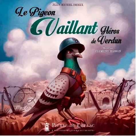 Le pigeon Vaillant, héros de Verdun