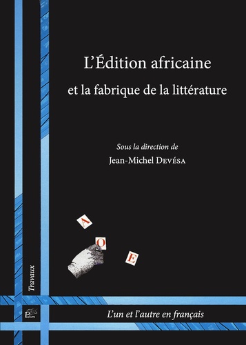 L'édition africaine et la fabrique de la littérature
