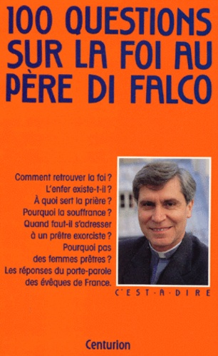 Jean-Michel Di Falco - 100 questions sur la foi.