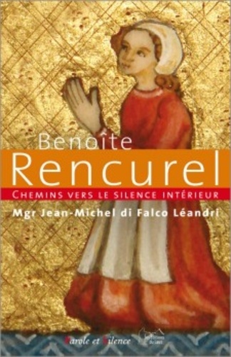 Jean-Michel Di Falco Léandri - Chemins vers le silence intérieur avec Benoîte Rencurel.