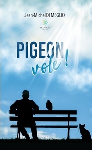 Jean-Michel Di Meglio - Pigeon vole!.