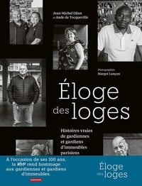 Jean-Michel Djian et Aude de Tocqueville - Eloge des loges - Histoires vraies de gardiennes et gardiens d'immeubles parisiens.