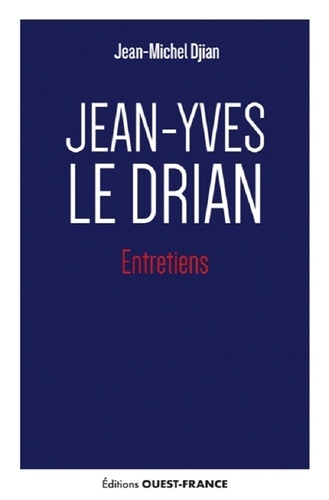 Jean-Yves Le Drian. Entretiens