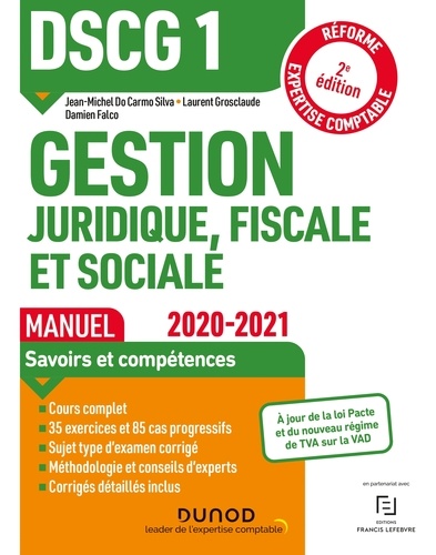 Jean-Michel Do Carmo Silva et Laurent Grosclaude - DSCG1 Gestion juridique, fiscale et sociale - Manuel - 2020-2021 - Réforme Expertise comptable.