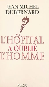 L'hôpital a oublié l'homme