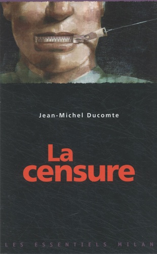 Jean-Michel Ducomte - La censure.