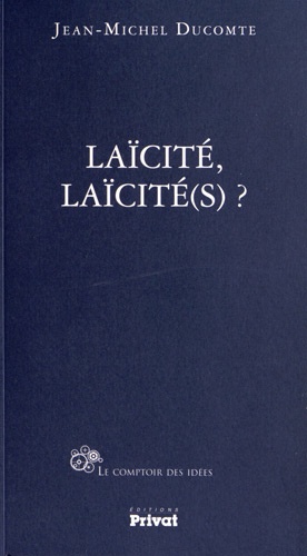 Jean-Michel Ducomte - Laïcité, laïcité(s) ?.