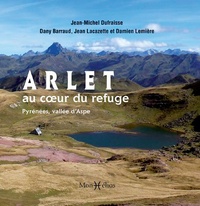 Jean-Michel Dufraisse - Arlet, au coeur du refuge (Pyrénées, Vallée d'Aspe).
