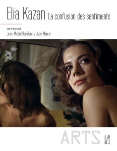 Elia Kazan. La confusion des sentiments