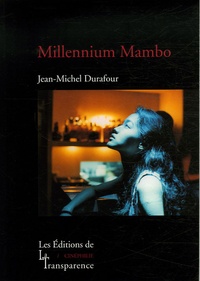 Jean-Michel Durafour - Millennium Mambo.
