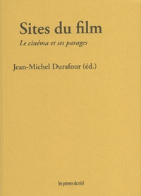 Jean-Michel Durafour - Sites du film - Le cinéma et ses parages.