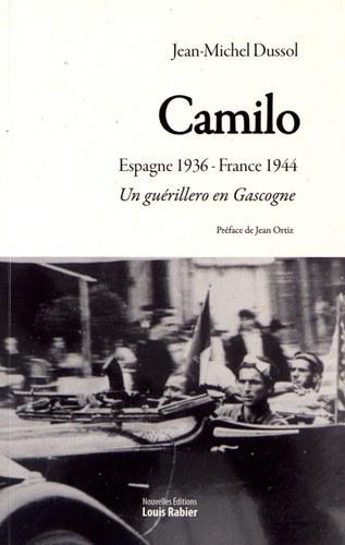 Jean-Michel Dussol - Camilo - Un guérillero en Gascogne.