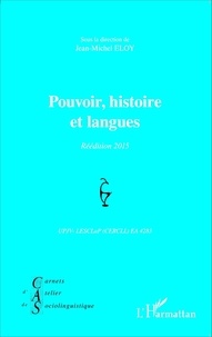 Jean-Michel Eloy - Carnets d'Atelier de Sociolinguistique N° 2/2008 : Pouvoir, histoire et langues.