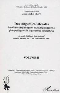 Des langues collatérales volume 2 : Problèmes linguistiques, sociolinguistiques et glottopolitiques de la proximité linguistique