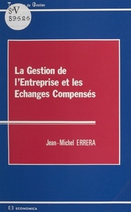 Jean-Michel Errera - La gestion de l'entreprise et les échanges compensés.