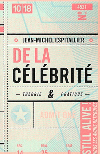 Jean-Michel Espitallier - De la célébrité - Théorie et pratique.