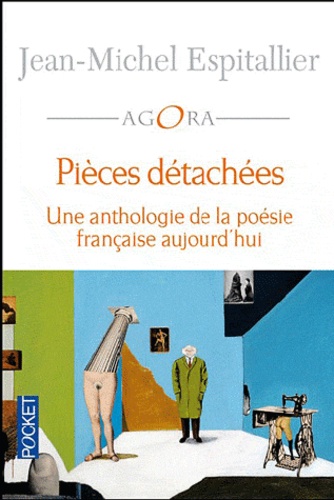 Pièces détachées - Une anthologie de la... de Jean-Michel Espitallier -  Livre - Decitre